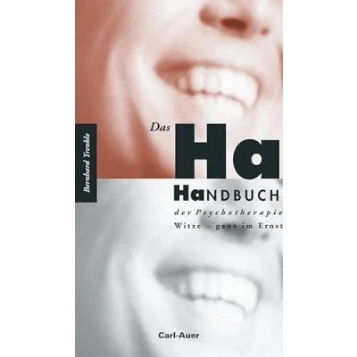 Abbildung von Das Ha Handbuch der Psychotherapie: Witze ganz im Ernst