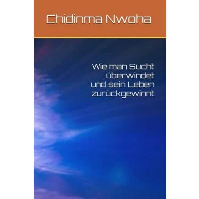 Abbildung von Wie man Sucht überwindet und sein Leben zurückgewinnt