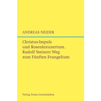 Abbildung von Christus Impuls und Rosenkreuzermysterium: Rudolf Steiners Weg zum Fünften Evangelium.