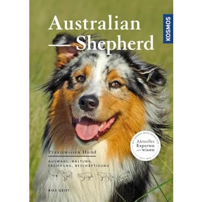 Abbildung von Australian Shepherd: Auswahl, Haltung, Erziehung, Beschäftigung