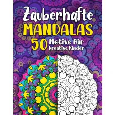 Abbildung von Zauberhafte Mandalas: Malbuch mit 50 Motive für kreative Kinder perfektes Geschenk Mädchen und Jungen
