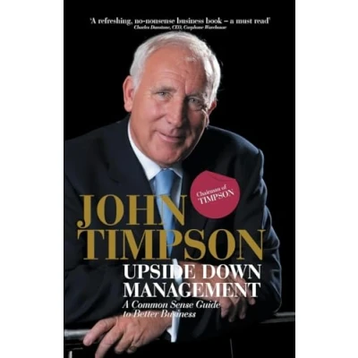 Abbildung von Upside Down Management: A Common Sense Guide to Better Business