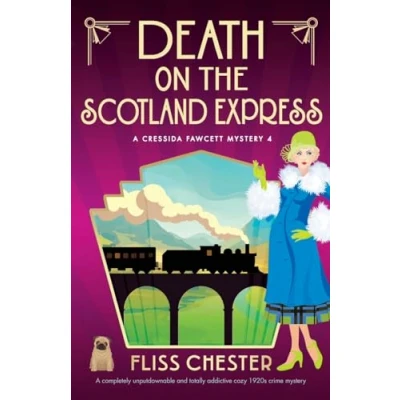 Abbildung von Death on the Scotland Express: A completely unputdownable and totally addictive cozy 1920s crime mystery (A Cressida Fawcett Mystery, Band 4)