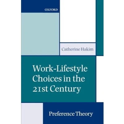 Abbildung von Work Lifestyle Choices in the 21st Century: Preference Theory