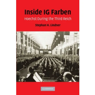 Abbildung von Inside IG Farben: Hoechst During the Third Reich