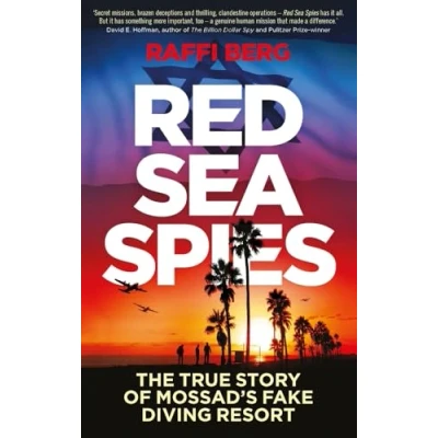 Abbildung von Red Sea Spies: The True Story of Mossad&#039;s Fake Diving Resort
