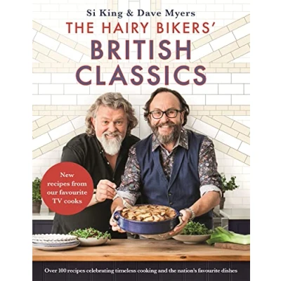 Abbildung von the Hairy Bikers&#039; British Classics: Over 100 recipes celebrating timeless cooking and nation&#039;s favourite dishes