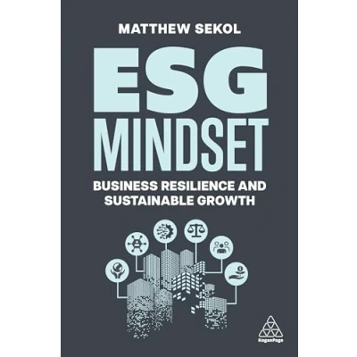 Abbildung von ESG Mindset: Business Resilience and Sustainable Growth