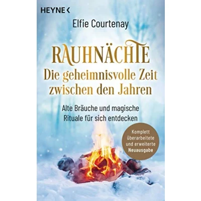 Abbildung von Rauhnächte: Die geheimnisvolle Zeit zwischen den Jahren (erweiterte Neuausgabe): Alte Bräuche und magische Rituale für sich entdecken