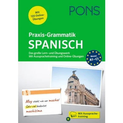 Abbildung von PONS Praxis Grammatik Spanisch: Das große Lern und Übungswerk mit Aussprachetraining Online Übungen