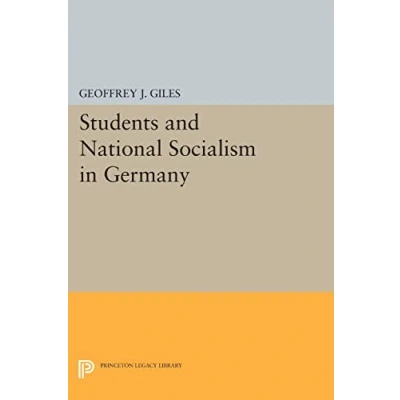 Abbildung von Students and National Socialism in Germany (Princeton Legacy Library)