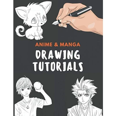 Abbildung von anime &amp; Manga Drawing tutorials: with this book you will know how to draw anime,how eyes,how hair for beginners