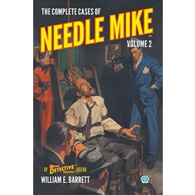 Abbildung von The Complete Cases of Needle Mike, Volume 2 (Dime Detective Library)