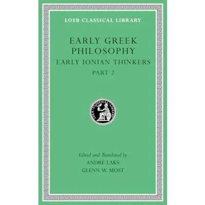 Abbildung von Early Greek Philosophy: Ionian Thinkers: Thinkers, Part 2 (Loeb Classical Library, Band 526)