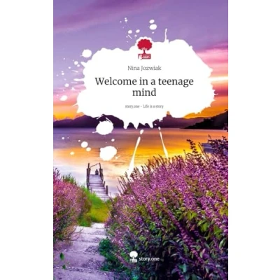 Abbildung von Welcome in a teenage mind. Life is Story story.one