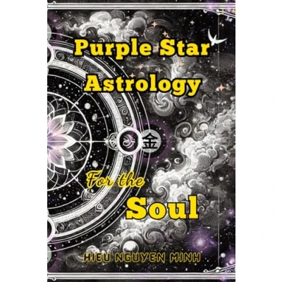 Abbildung von Purple Star Astrology for The Soul: Self Understanding through Lessons and Guidance on your Soul&#039;s Journey