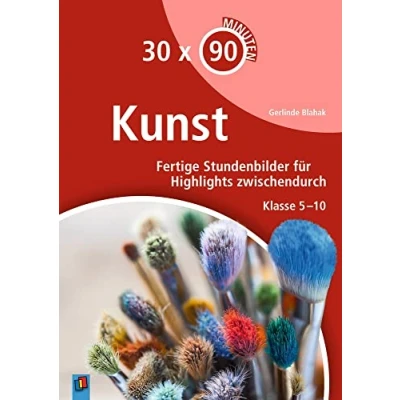 Abbildung von Kunst: Fertige Stundenbilder für Highlights zwischendurch Klasse 5 10 (30 x 90 Minuten)