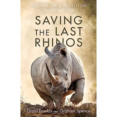Abbildung von Saving the Last Rhinos: One Man&#039;s Fight to Save Africa&#039;s Endangered Animals