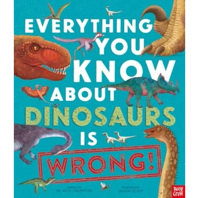 Abbildung von Everything You Know About Dinosaurs is Wrong!