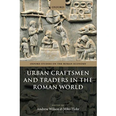 Abbildung von Urban Craftsmen and Traders in the Roman World (Oxford Studies on Economy)