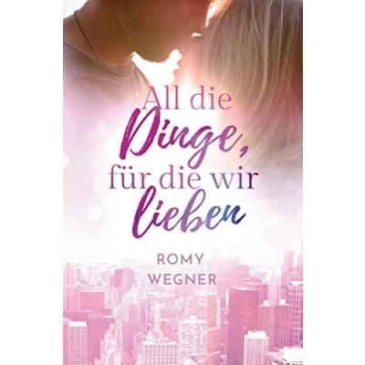 Abbildung von All die Dinge, für wir lieben