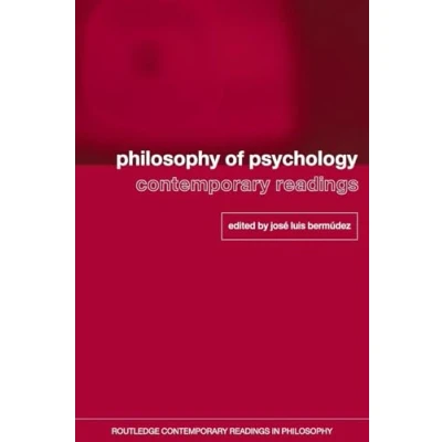 Abbildung von Philosophy of Psychology: Contemporary Readings (Routledge in Philosophy)