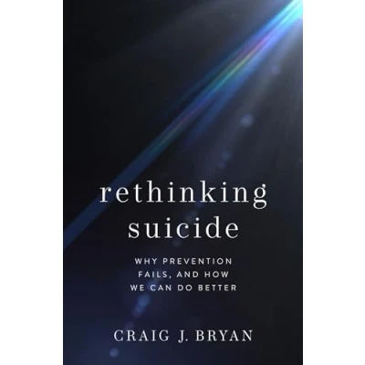 Abbildung von Rethinking Suicide: Why Prevention Fails, and How We Can Do Better