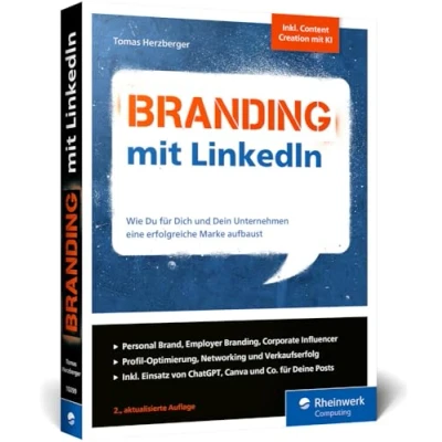 Abbildung von Branding mit LinkedIn: Wie Du für Dich und Dein Unternehmen eine erfolgreiche Marke aufbaust. Inkl. Social Selling, Recruiting Content KI