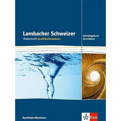 Abbildung von Lambacher Schweizer Mathematik Qualifikationsphase Leistungskurs/Grundkurs. Ausgabe Nordrhein Westfalen: Schulbuch Klassen 11/12 oder 12/13 (Lambacher ... für Westfalen ab 2014)