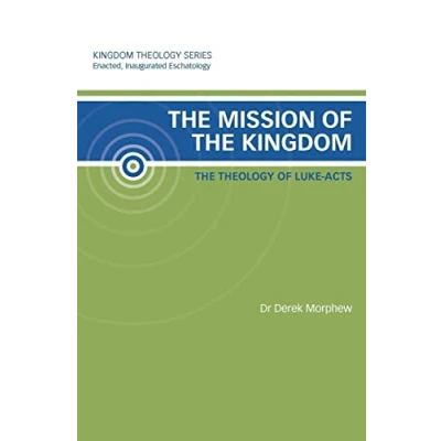 Abbildung von The Mission of Kingdom: Theology Luke Acts: Kingdom Series