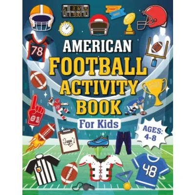 Abbildung von American Football Activity Book for Kids Ages 4 8: The Perfect Themed and Coloring Lovers, Word Search, Mazes, Pages,.. Much More
