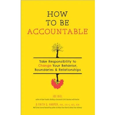 Abbildung von How to Be Accountable: Take Responsibility Change Your Behavior, Boundaries, and Relationships (5 minute Therapy)
