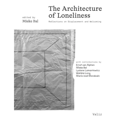 Abbildung von The Architecture of Loneliness: Reflections on Displacement and Welcoming