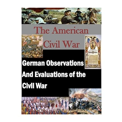 Abbildung von German Observations And Evaluations of the Civil War (The American War)