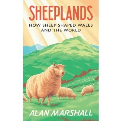 Abbildung von Sheeplands: How Sheep Shaped Wales and the World