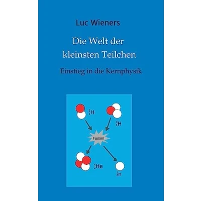 Abbildung von die Welt der kleinsten Teilchen: Einstieg in Kernphysik
