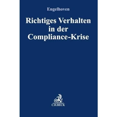 Abbildung von Richtiges Verhalten in der Compliance Krise (Compliance für die Praxis)
