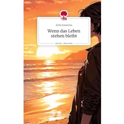 Abbildung von Wenn das Leben stehen bleibt. Life is a Story story.one