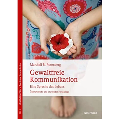 Abbildung von Gewaltfreie Kommunikation: Eine Sprache des Lebens