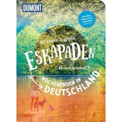 Abbildung von 52 kleine &amp; große Eskapaden Wochenenden in Deutschland: Ab nach draußen! (DuMont Eskapaden)