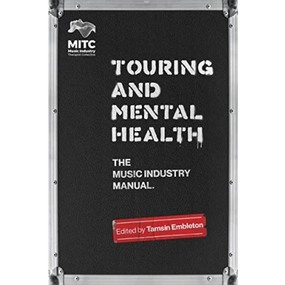 Abbildung von Touring and Mental Health: The Music Industry Manual