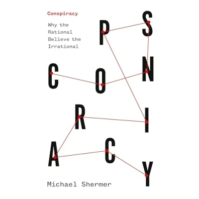 Abbildung von Conspiracy: Why the Rational Believe Irrational