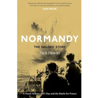 Abbildung von Normandy: the Sailors&#039; Story: A Naval History of D Day and Battle for France