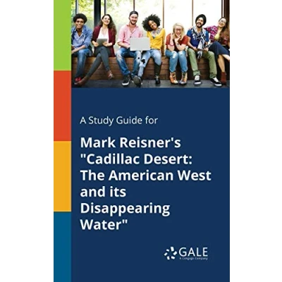 Abbildung von A Study Guide for Mark Reisner&#039;s &quot;Cadillac Desert: The American West and Its Disappearing Water&quot;