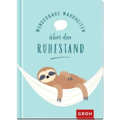 Abbildung von Wunderbare Wahrheiten über den Ruhestand: Geschenk Buch zur Rente oder Pension. Viel Spaß im Ruhestand eine Kleinigkeit zum Renteneintritt für Kollegen (Geschenke Rente)