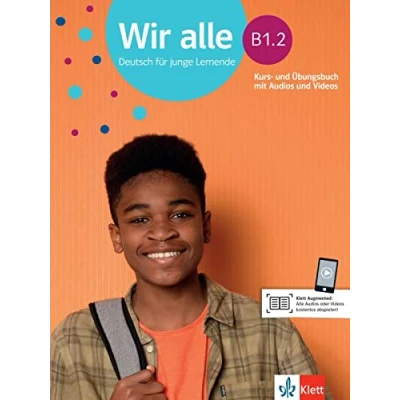 Abbildung von Wir alle B1.2: Deutsch für junge Lernende. Kurs und Übungsbuch mit Audios Videos (Wir alle: Lernende)