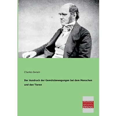 Abbildung von der Ausdruck Gemuetsbewegungen bei dem Menschen und den Tieren