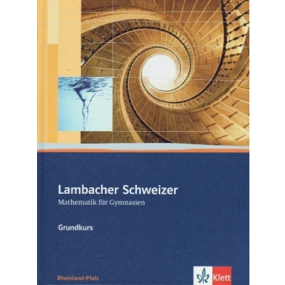 Abbildung von Lambacher Schweizer Mathematik Grundkurs. Ausgabe Rheinland Pfalz: Schulbuch mit CD ROM Klassen 11 13 (Lambacher Schweizer. für Pfalz ab 2011)