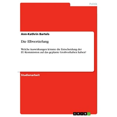Abbildung von die Elbvertiefung: Welche Auswirkungen könnte Entscheidung der EU Kommission auf das geplante Großvorhaben haben?