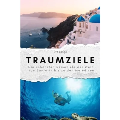 Abbildung von Traumziele Das perfekte Geschenk für Männer und Frauen zu Weihnachten Geburtstag: Die schönsten Reiseziele der Welt von Santorin bis den Malediven